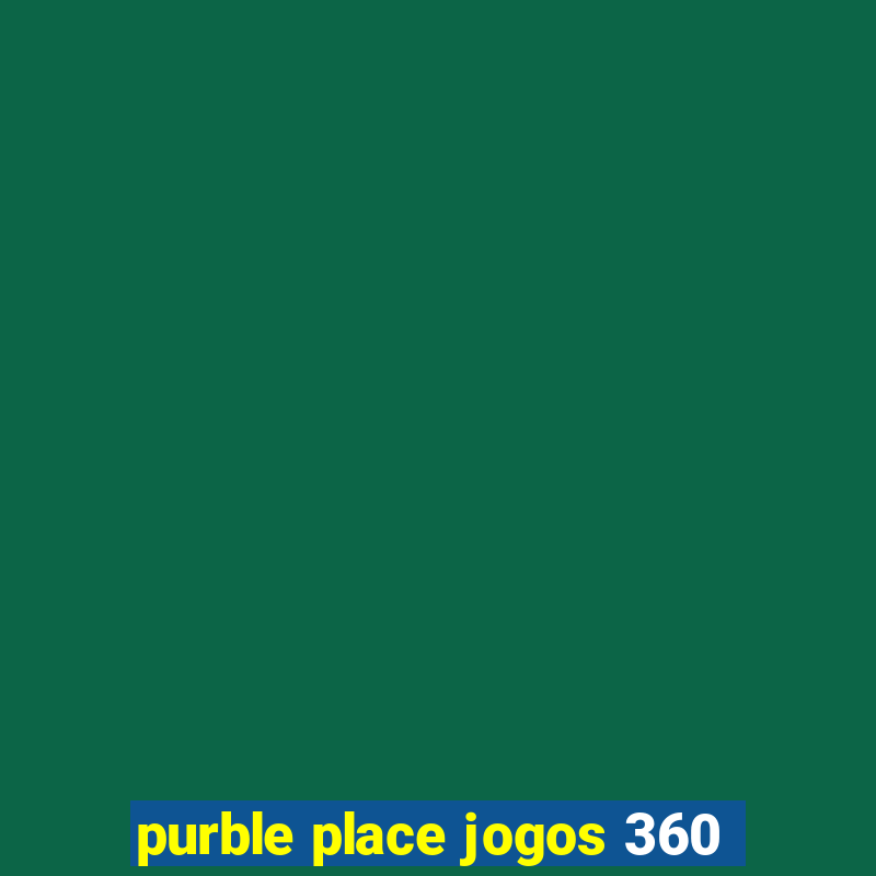 purble place jogos 360